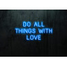 Carteles de Neón Led - Luces de neón "Do all things with love"